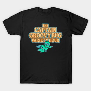 Captain Groovy Bug Variety Hour T-Shirt